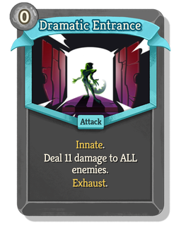 Dramatic Entrance