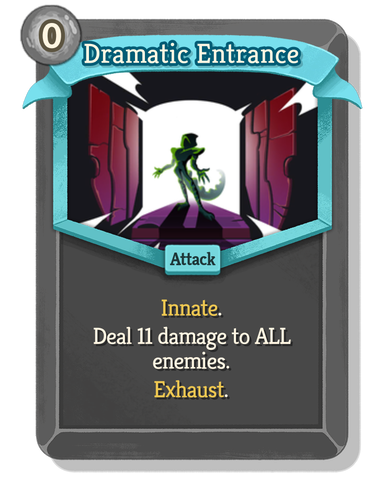 Dramatic Entrance
